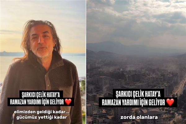 Ünlü şarkıcı Çelik, Hatay'a giderek depremzedeler için yardım kolisi dağıtacaklarını söyledi, iş insanları ve derneklerden destek istedi